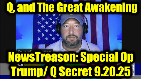 NewsTreason: Big Q & Trump Intel 9.20.25 - Trump's Next Steps Could Destroy the Deep State Complete