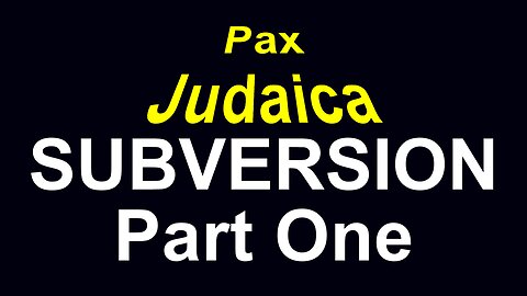 Pax Judaica Subversion Part One