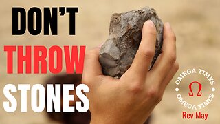 Don't Throw Stones