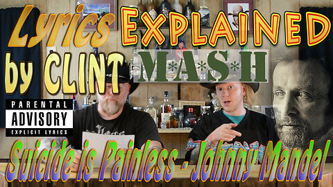 Lyrics Explained by Clint Johnny Mandel - Suicide is painless