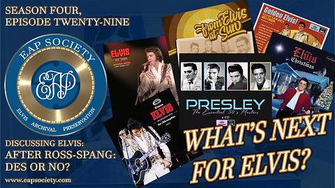 The Future Of Elvis: DES or No? EAPSS04E29 (Public Version)