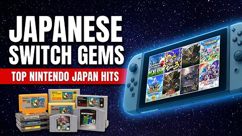 EXPLORE NINTENDO'S JAPANESE GAMES ON SWITCH!