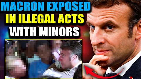 Leaked Tape Exposes President Macron in 'Illegal Acts' With Minors at Rothschild Party
