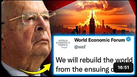 "WEF Insider: Elites Plan WW3 'Within Weeks' for World Reconstruction Post Nuclear Ashes"