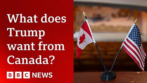 Does President Trump actually want to make Canada the 51st state? | BBC News