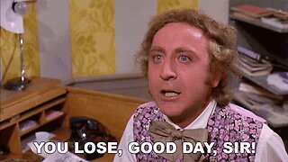 YOU LOSE!!! GOOD DAY SIR!!!! 😂😂😂