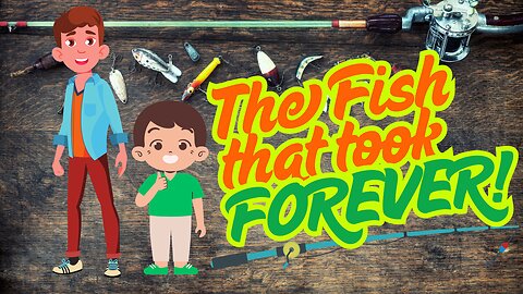 The Fish That Took FOREVER!!