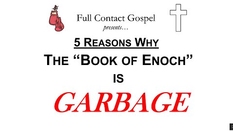 5 Reasons Why the Book of Enoch is Garbage