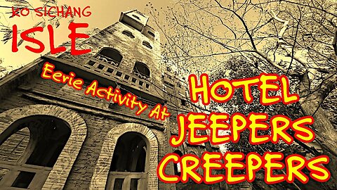 Jeepers Creeper | Haunted Hotel | Ko Sichang Island