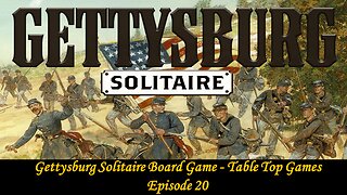 Gettysburg Solitaire Board Game - Table Top Tuesdays - Episode 20