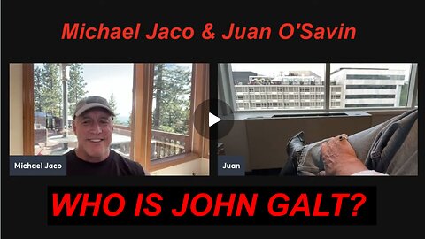 JACO W/ Juan O Savin's best reveals on DS operations & coming military tribunals. WHO IS John Galt?