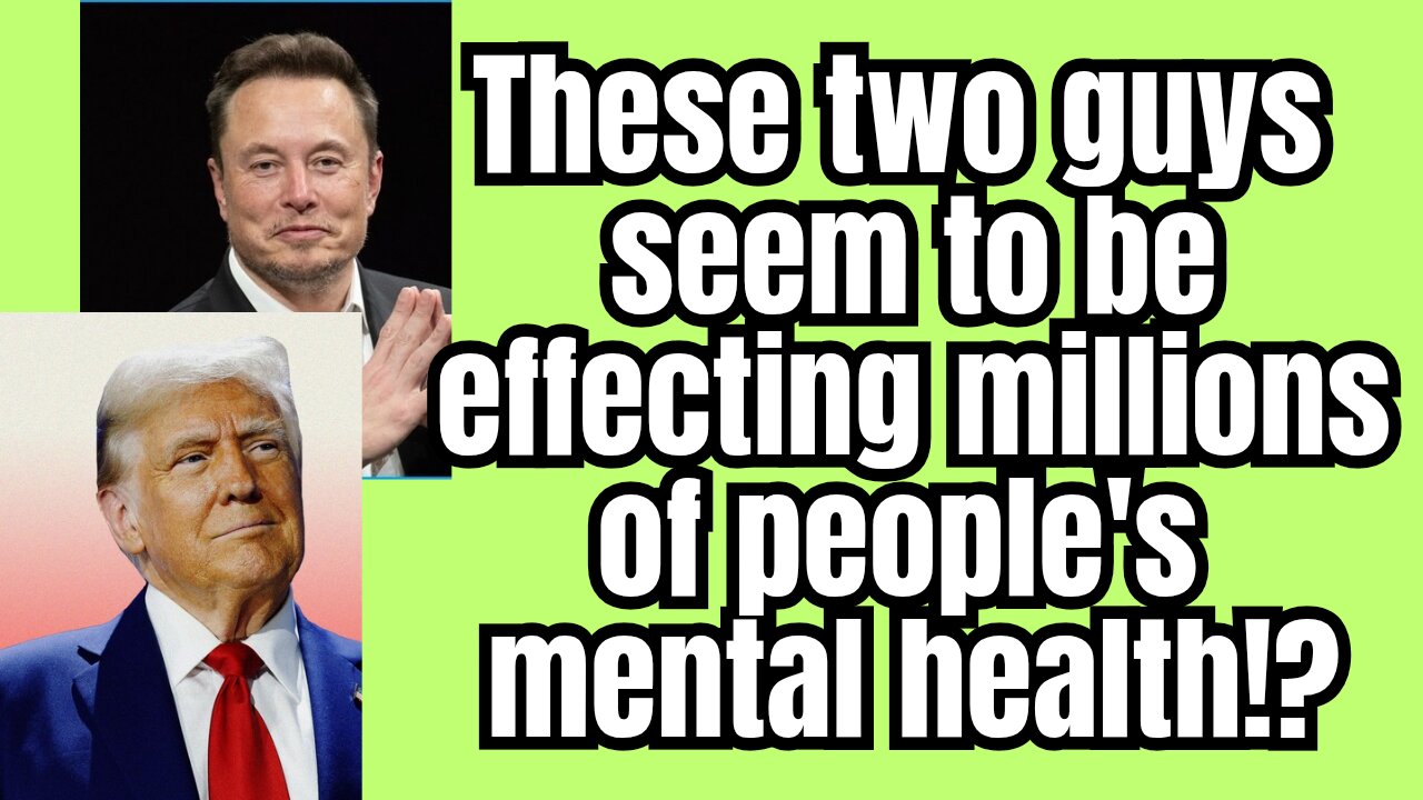 Are people thinking TOO much about Elon and the Trumpster?