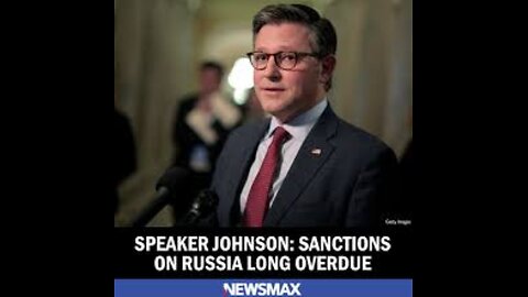 Speaker Johnson Sanctions on Russia Long Overdue