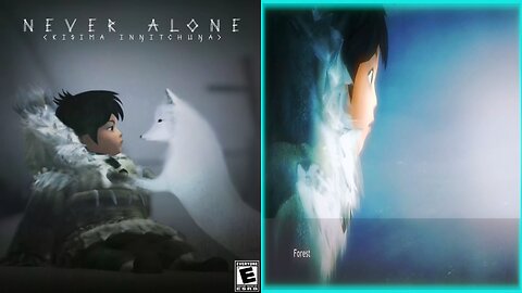 NEVER ALONE : KISIMA INGITCHUNA / CHAPTER 7. Forest