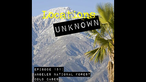 Angeles National Forest Cold Cases