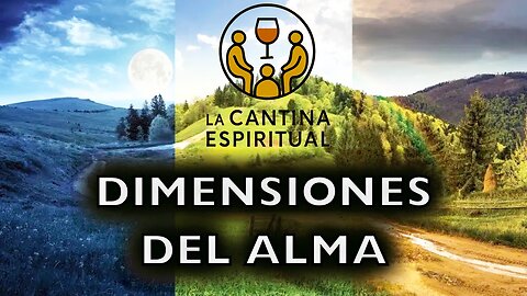 Las dimensiones del alma