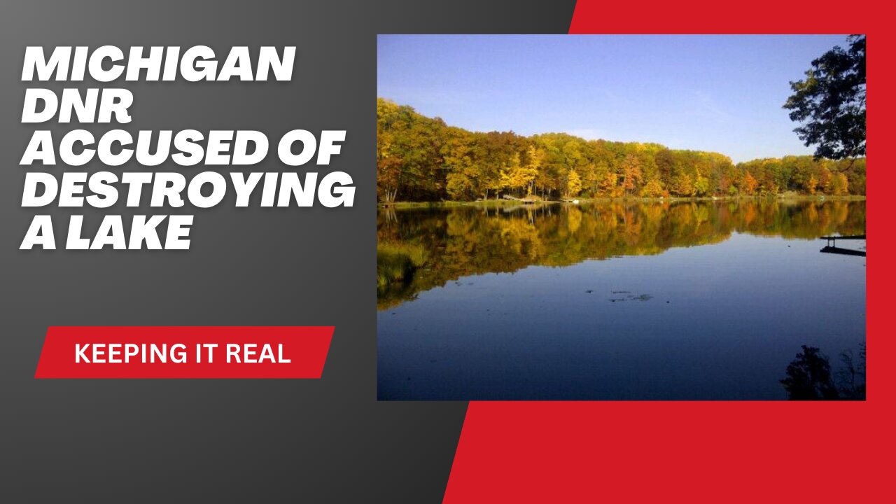 Michigan DNR accused of destroying a lake