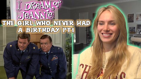 I Dream Of Jeannie S02E10-The Girl Who Never Had A Birthday Pt!!! My First Time Watching!!!