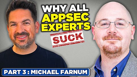 Why All AppSec Experts Suck! - Part 3: Michael Farnum on Tools, Truths & Trade-Offs