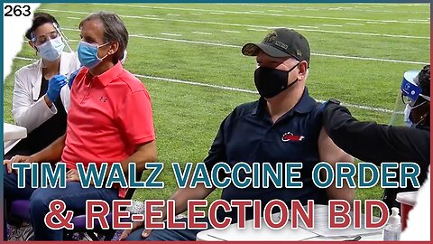 Truth Hurts #263 - Tim Walz' Vaccine Order & Re-election Bid