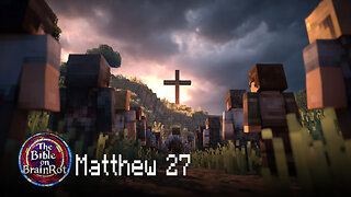 Matthew 27 – The Crucifixion | The Bible on BrainRot