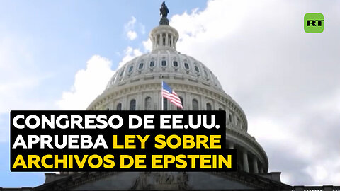 Congreso de EE.UU. vota proyecto de ley para que la Justicia publique archivos sobre Epstein