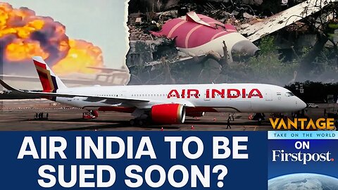 Investigators Probe 7 Theories Behind the Deadly Air India Crash Says Report | Vantage on Firstpost