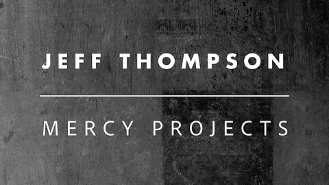 11.16.25 | Jeff Thompson | Mercy Projects & Ukraine