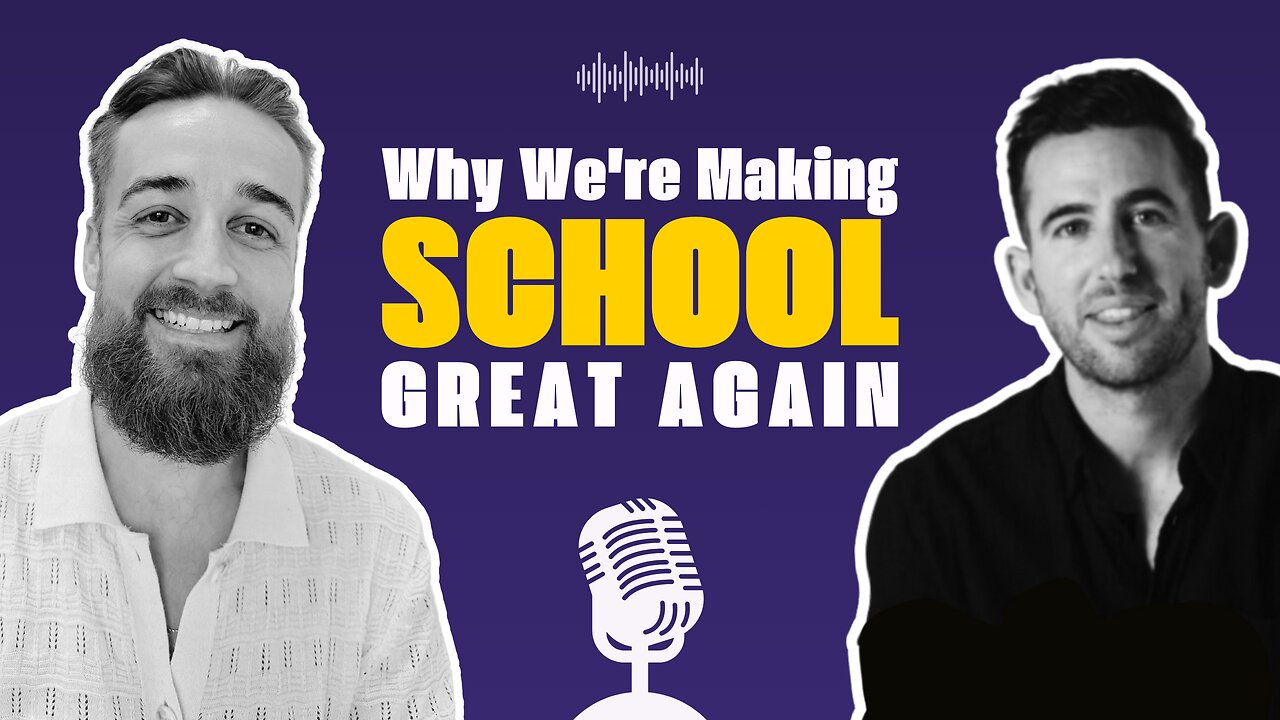 Why We’re Making School Great Again | The Make School Great Again Podcast – Episode 1