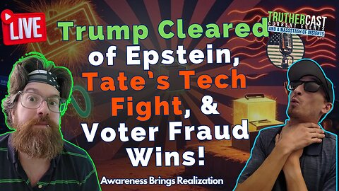 Trump’s Epstein Clear, Putin Meetup, Tate’s Tech Fight, and Voter Wins Drop!