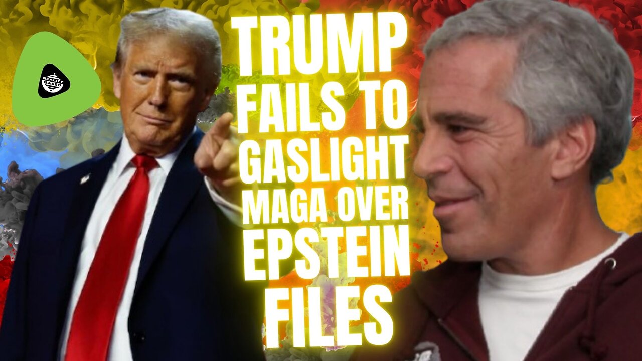 Trump FAILS to Gaslight MAGA, Over Epstein Files