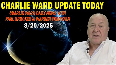 Charlie Ward Update Today: "Paul Brooker & Warren Thornton Important Update Aug 20, 2025"