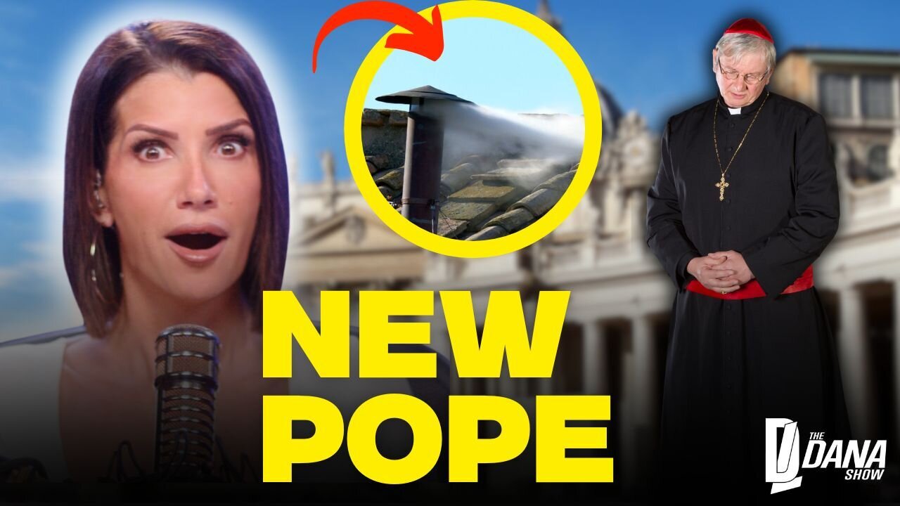 A NEW POPE HAS BEEN CHOSEN | The Dana Show LIVE on Rumble! THURSDAY MAY 8 2025