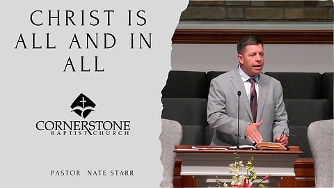 Christ Is All And In All--Sun PM--June 22, 2025