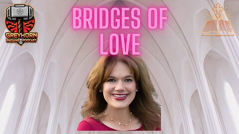Bridge of Love: 30 True Stories of Faith in Action w/ Pamela Walck