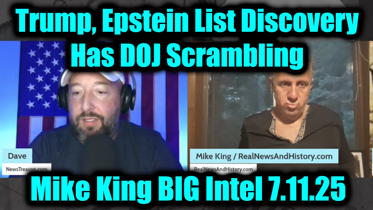 BIG Intel 7.11.25 - Trump, Epstein List Discovery Has DOJ Scrambling