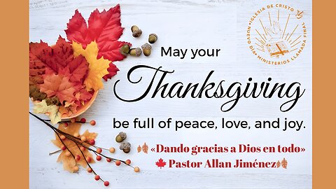 🍁 «Servicio dominical»┃ 🍂 «Dando gracias a Dios en todo»┃ 🍁 Pastor Allan Jiménez🍂