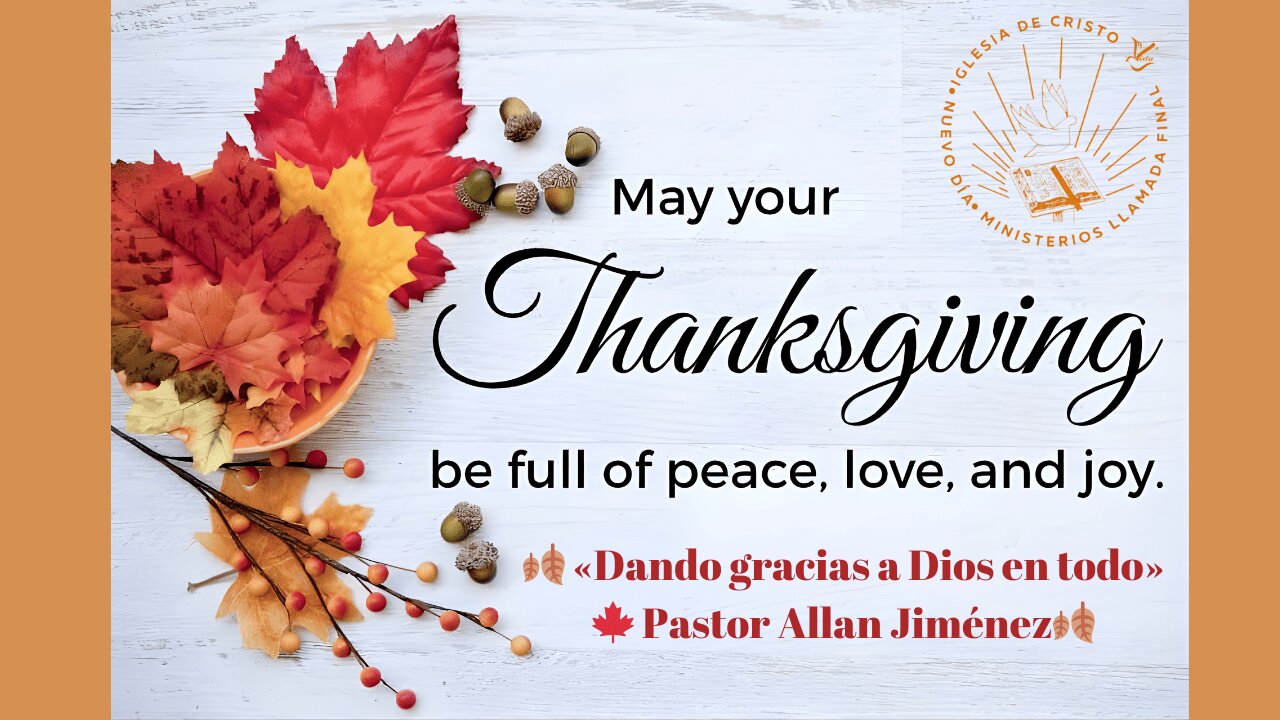🍁 «Servicio dominical»┃ 🍂 «Dando gracias a Dios en todo»┃ 🍁 Pastor Allan Jiménez🍂