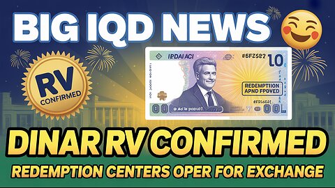 BIG IQD News 🎆 Dinar RV Confirmed as Redemption Centers Open for Exchange 💥 Today's IQD News!