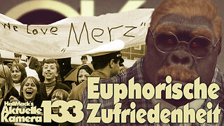 Aktuelle Kamera 133 - Euphorische Zufriedenheit