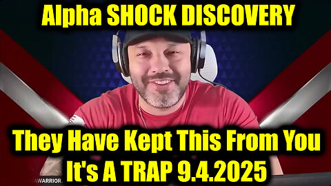 Alpha SHOCK DISCOVERY 9.4.25: They Have Kept This From You - It's A TRAP! This Is TERRIFYING