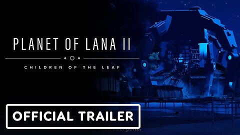 Planet of Lana 2 - Official Reveal Trailer _ Xbox Games Showcase 2025