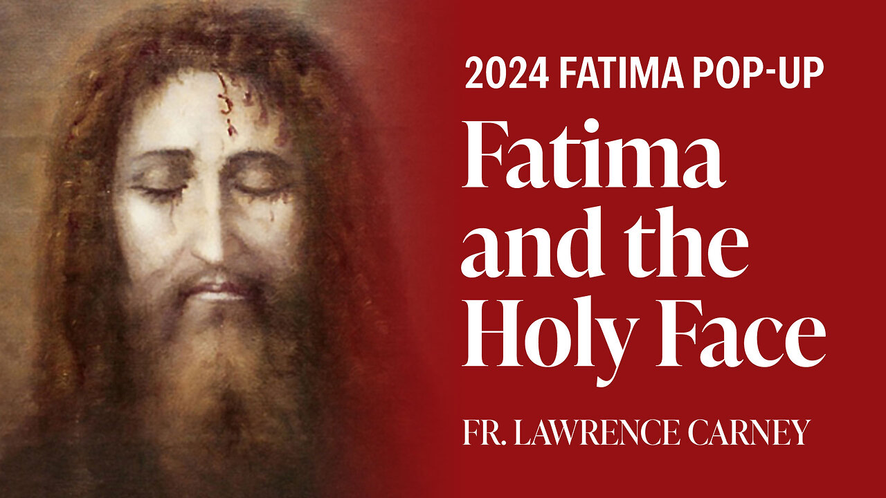 Fatima and the Holy Face by Fr. Lawrence Carney | Fatima Pop-Up