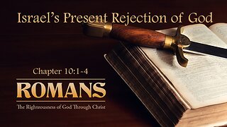 Israel's Present Rejection Of God