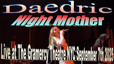 Daedric - Night Mother (Live at The Gramercy Theatre NYC 09.07.25)
