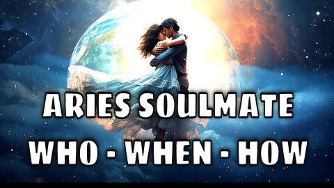 Aries Psychic Predictions for Soulmate Love ❤️ Who? When? How?