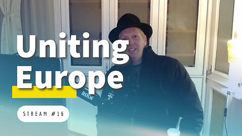 Censorship, Subversion, Unifying Europe [stream #16]