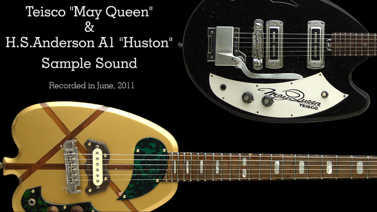 Teisco "May Queen" and H.S.Anderson A1 "Huston" Sanple Sound