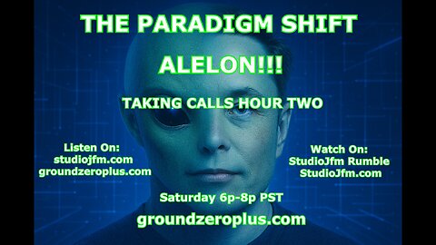 THE PARADIGM SHIFT - 8-30-2025 ALELON!!! 7PM MST
