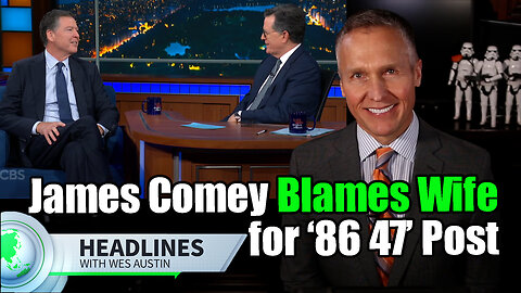 James Comey Blames Wife for ‘86 47’ Instagram Post on ‘Late Show’ with Colbert